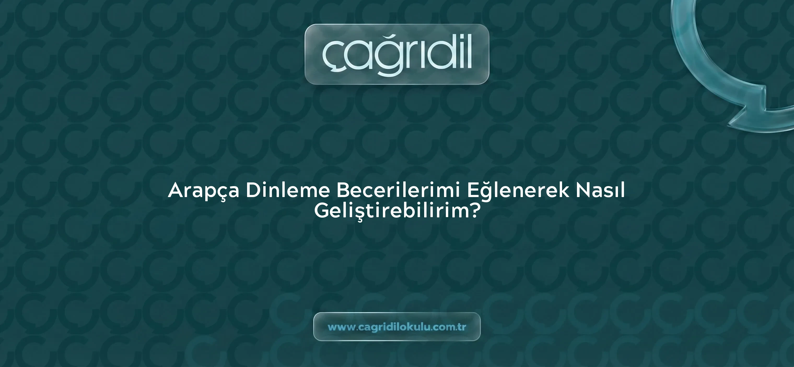 Arapça Dinleme Becerilerimi Eğlenerek Nasıl Geliştirebilirim?
